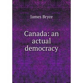 

Книга Canada: an actual democracy