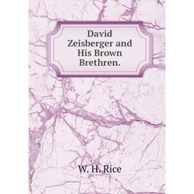 

Книга David Zeisberger and His Brown Brethren.