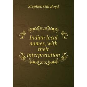 

Книга Indian local names, with their interpretation