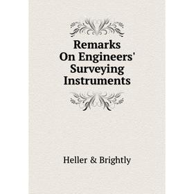 

Книга Remarks On Engineers' Surveying Instruments