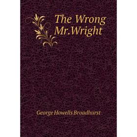 

Книга The Wrong Mr.Wright