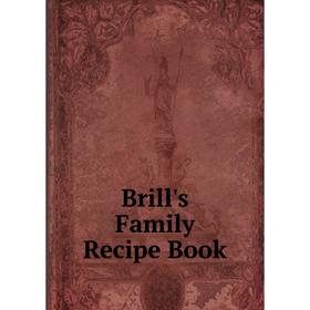 

Книга Brill's Family Recipe Book