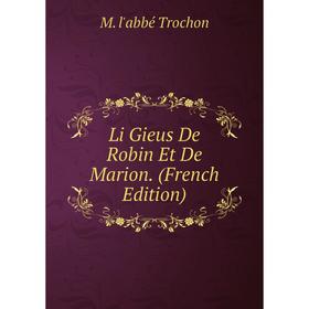 

Книга Li Gieus De Robin Et De Marion