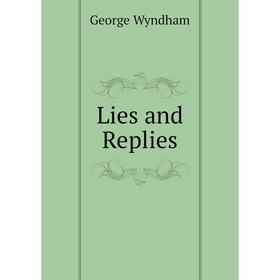 

Книга Lies and Replies