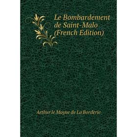 

Книга Le Bombardement de Saint-Malo