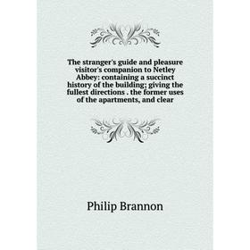 

Книга The stranger's guide and pleasure visitor's companion to Netley Abbey