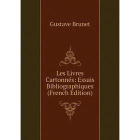 

Книга Les Livres Cartonnés: Essais Bibliographiques
