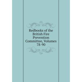 

Книга Redbooks of the British Fire Prevention Committee, Volumes 78-90