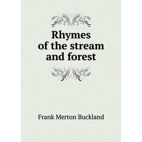

Книга Rhymes of the stream and forest