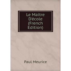 

Книга Le Maitre D'école