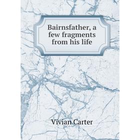 

Книга Bairnsfather, a few fragments from his life