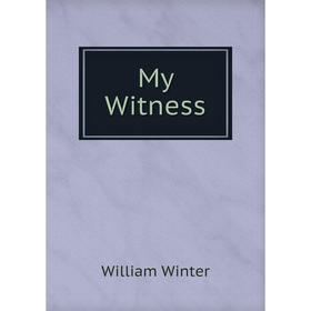 

Книга My Witness