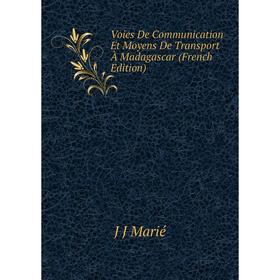 

Книга Voies De Communication Et Moyens De Transport À Madagascar (French Edition)