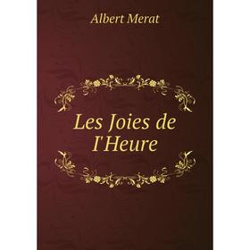 

Книга Les Joies de I'Heure
