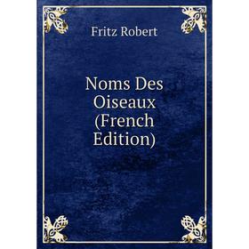 

Книга Noms Des Oiseaux