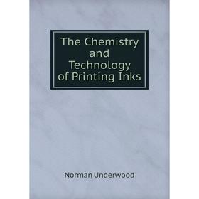 

Книга The Chemistry and Technology of Printing Inks