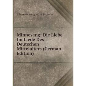 

Книга Minnesang: Die Liebe Im Liede Des Deutschen Mittelalters