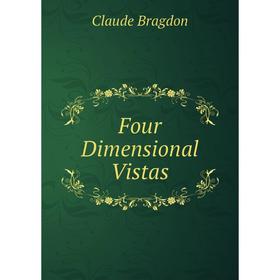 

Книга Four Dimensional Vistas