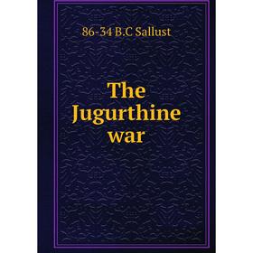 

Книга The Jugurthine war