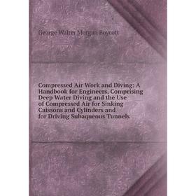 

Книга Compressed Air Work and Diving
