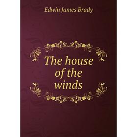 

Книга The house of the winds