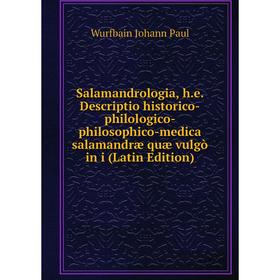 

Книга Salamandrologia, h.e. Descriptio historico-philologico-philosophico-medica salamandræ quæ vulgò in i (Latin Edition)