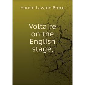 

Книга Voltaire on the English stage