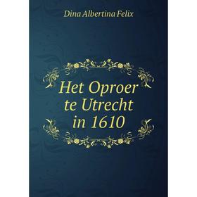 

Книга Het Oproer te Utrecht in 1610