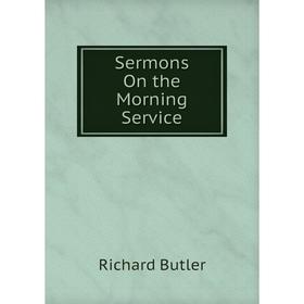 

Книга Sermons On the Morning Service