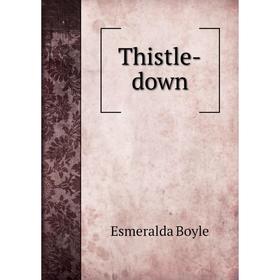 

Книга Thistle-down