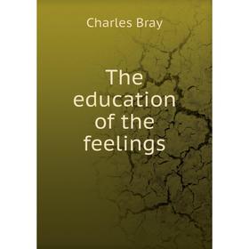 

Книга The education of the feelings