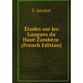 

Книга Études sur les Langues du Haut-Zambèze. (French Edition)