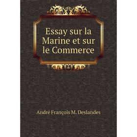 

Книга Essay sur la Marine et sur le Commerce