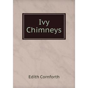 

Книга Ivy Chimneys