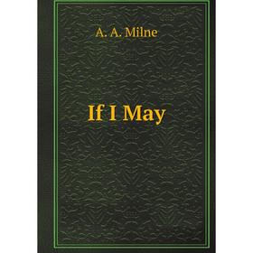 

Книга If I May