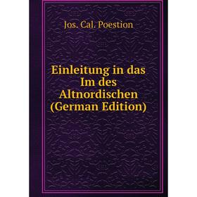 

Книга Einleitung in das Im des Altnordischen (German Edition)