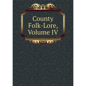 

Книга County Folk-Lore, Volume IV