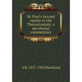 

Книга St. Paul's Second epistle to the Thessalonians: a devotional commentary