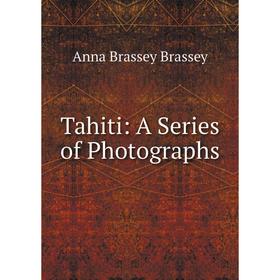 

Книга Tahiti: A Series of Photographs