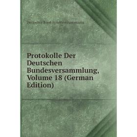 

Книга Protokolle Der Deutschen Bundesversammlung, Volume 18 (German Edition)