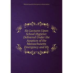 

Книга Six Lectures Upon School Hygiene: Delivered Under the Auspices of the Massachusetts Emergency and Hy