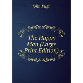 

Книга The Happy Man (Large Print Edition)