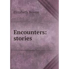 

Книга Encounters: stories