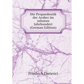 

Книга Die Propaedeutik der Araber im zehnten Jahrhundert (German Edition)