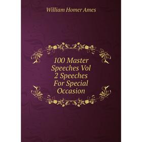 

Книга 100 Master Speeches Vol 2 Speeches For Special Occasion