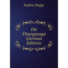 

Книга Die Vlsungasaga (German Edition)