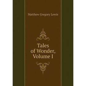 

Книга Tales of Wonder, Volume I