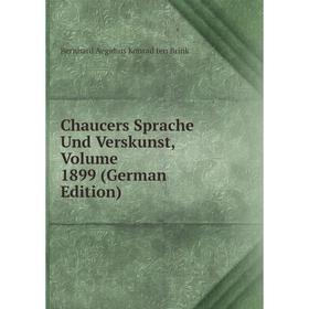 

Книга Chaucers Sprache Und Verskunst, Volume 1899 (German Edition)