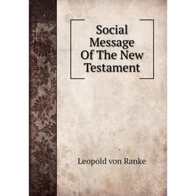 

Книга Social Message Of The New Testament