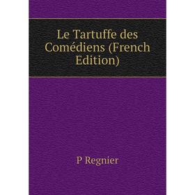 

Книга Le Tartuffe des Comédiens